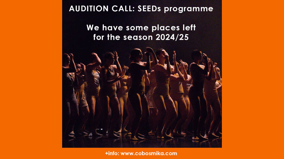 Audition CobosMika SEEDs Programme 2024/25