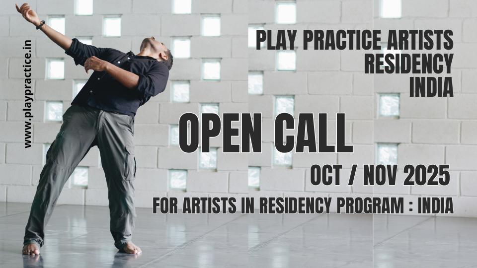 Open Call For Play Practice Artists Residency Oct/Nov 2025: India