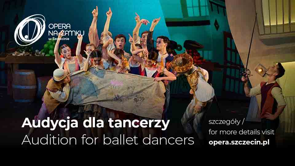 The Castle Opera In Szczecin Announces An Audition For Ballet Dancers