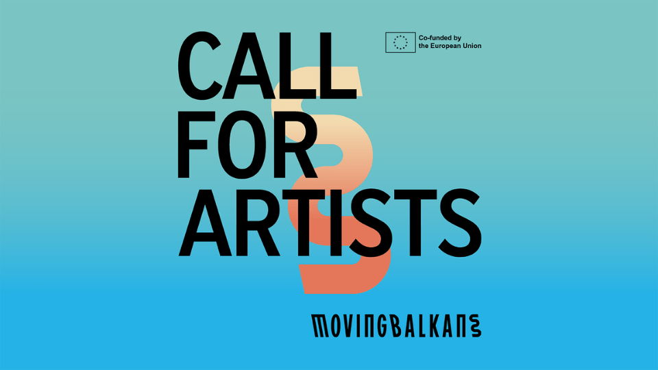 Moving Balkans Open Call for Artists