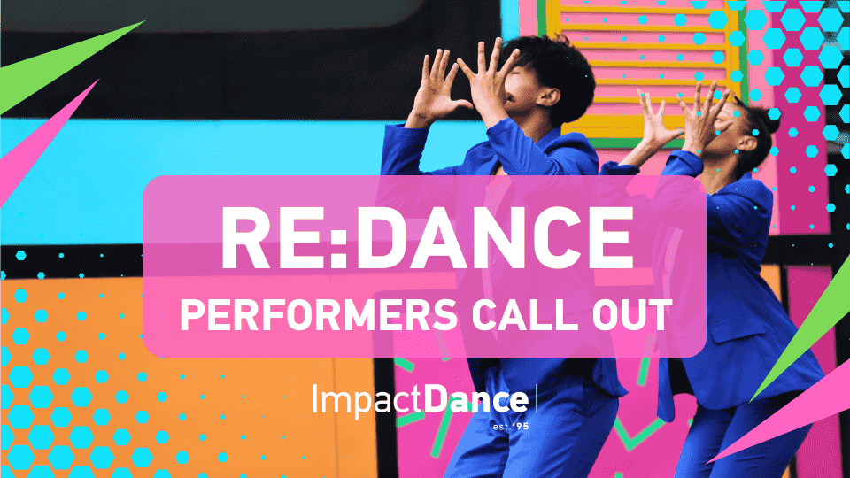 RE:DANCE 2025: Performers Call Out (Youth Dance Groups)